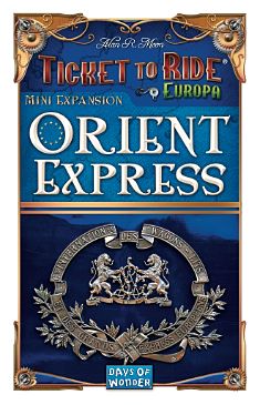Ticket to Ride: Europa — Orient Express