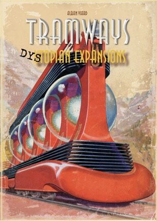 Tramways: Dystopian Expansions
