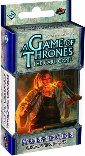A Game of Thrones LCG: Forging the Chain