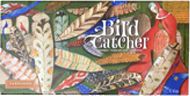 Bird Catcher