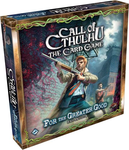 Call of the Cthulhu: The Card Game — For the Greater Good