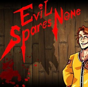Evil Spares None