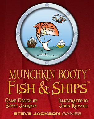 Munchkin Booty: Fish & Ships