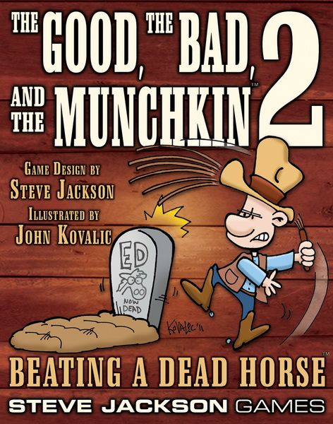 The Good, the Bad, and the Munchkin 2 – Beating a Dead Horse