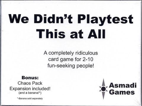 We Didn't Playtest This At All