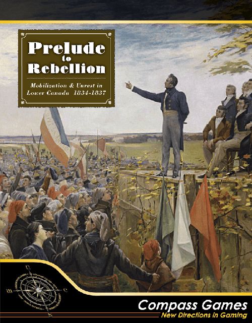 Обложка игры Prelude to Rebellion: Mobilization & Unrest in Lower Canada