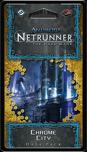 Android: Netrunner - Chrome City