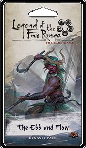 Legend of the Five Rings: The Card Game - The Ebb and Flow