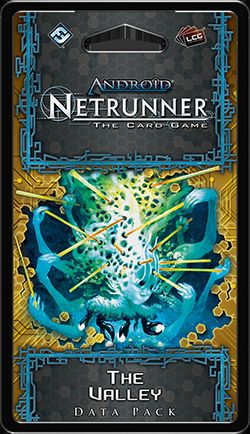 Android: Netrunner - The Valley