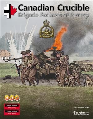 Обложка игры Canadian Crucible: Brigade Fortress at Norrey