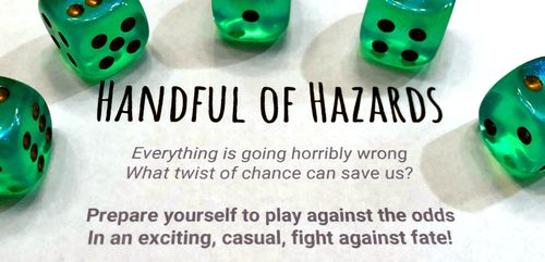 Handful of Hazards