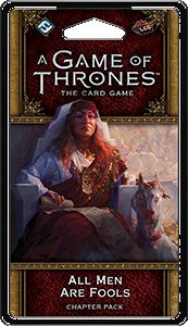 A Game of Thrones: The Card Game Second Edition — All Men Are Fools
