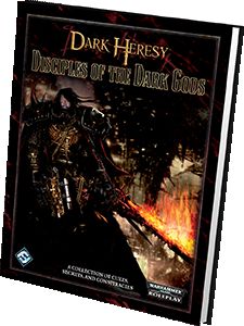 Dark Heresy: Disciples of the Dark Gods