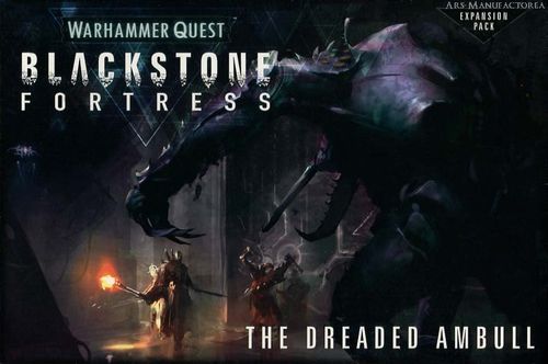 Обложка игры Warhammer Quest: Blackstone Fortress – The Dreaded Ambull