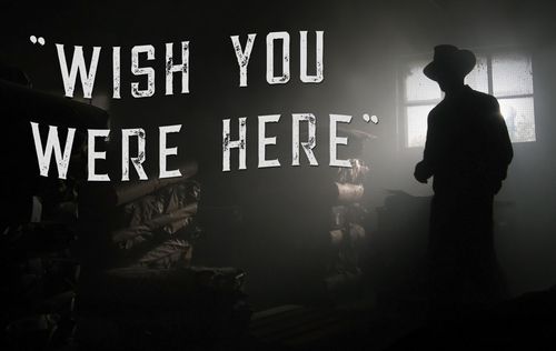 Wish You Were Here