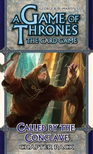 A Game of Thrones LCG: Called by the Conclave