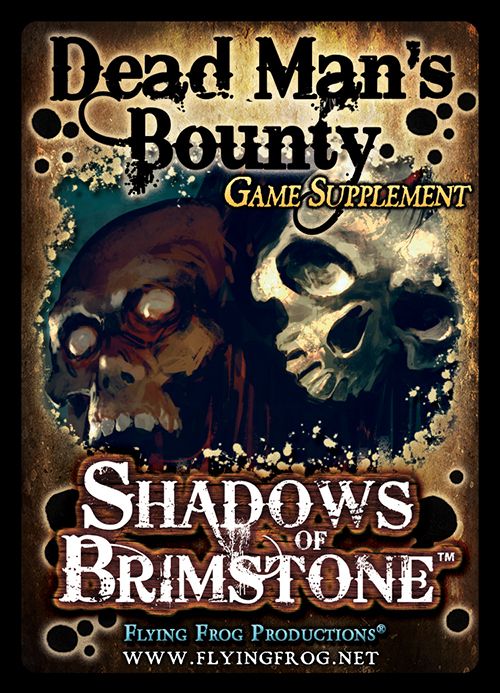 Shadows of Brimstone: Dead Man's Bounty Supplement