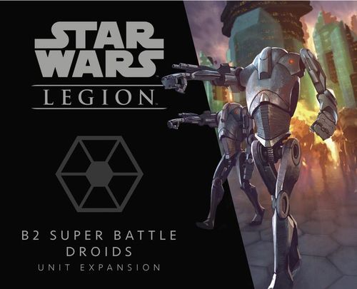 Обложка игры Star Wars: Legion - B2 Super Battle Droids Unit Expansion