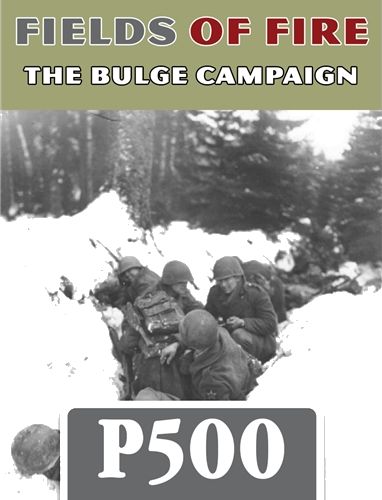 Fields of Fire: The Bulge Campaign
