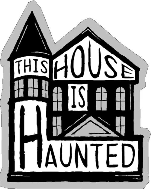 This House Is Haunted