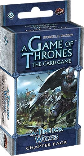A Game of Thrones LCG: A Time for Wolves