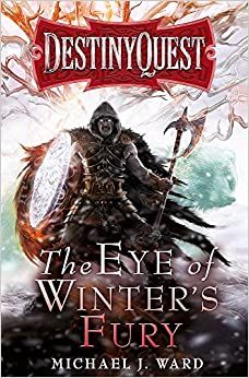 Destiny Quest 3: The Eye of Winter's Fury