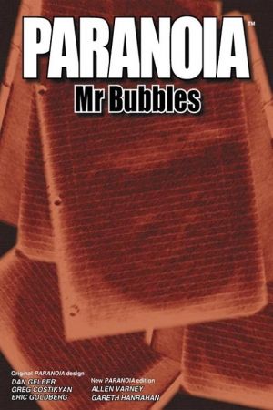 Paranoia: Mr Bubbles